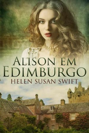 [Lowland Romance 01] • Alison Em Edimburgo